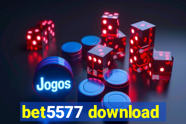 bet5577 download